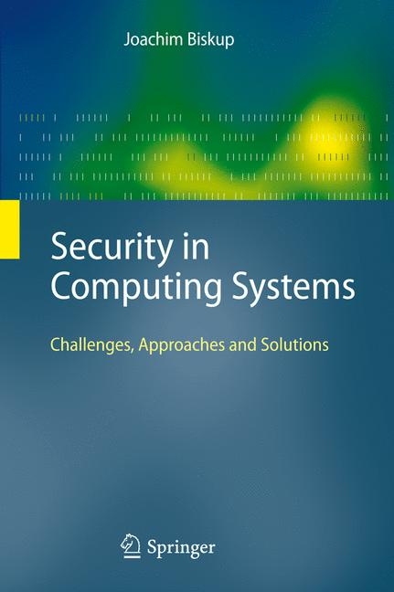 Security in Computing Systems - Joachim Biskup