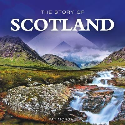 The Story of Scotland - Pat Morgan