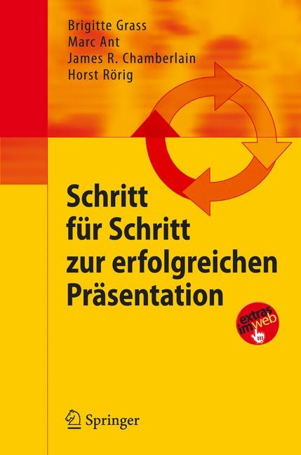 Schritt für Schritt zur erfolgreichen Präsentation - Brigitte Grass, Marc Ant, James R. Chamberlain, Horst Rörig