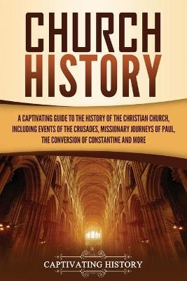 Church History - Captivating History