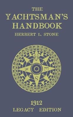 The Yachtsman's Handbook (Legacy Edition) - Herbert L Stone