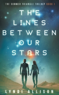 The Lines Between Our Stars - Lyndi Allison