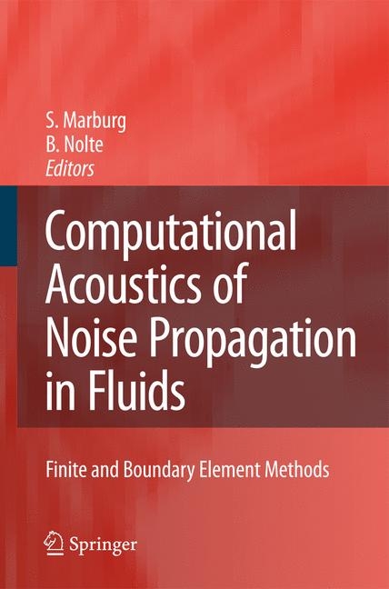 Computational Acoustics of Noise Propagation in Fluids - Finite and Boundary Element Methods - 