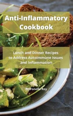 Anti-Inflammatory Cookbook - Petronella Roy