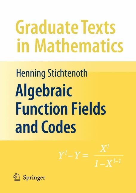 Algebraic Function Fields and Codes - Henning Stichtenoth