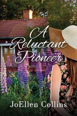 A Reluctant Pioneer - JoEllen Collins