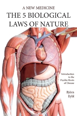 Five Biological Laws of Nature - Bj�rn Eybl