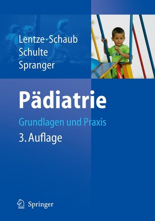 Pädiatrie - Michael J. Lentze; Jürgen Schaub; Franz-Josef Schulte; Jürgen Spranger