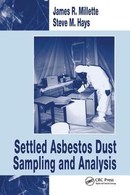 Settled Asbestos Dust Sampling and Analysis - Steve M. Hays, James R. Millette