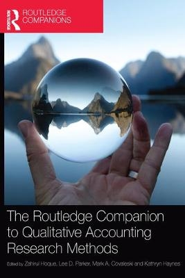 The Routledge Companion to Qualitative Accounting Research Methods - 