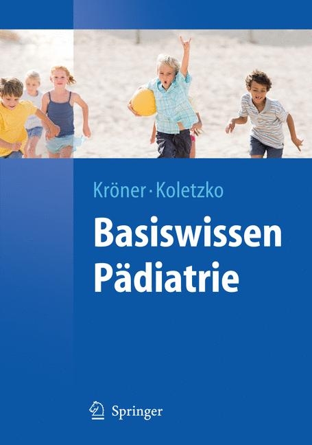 Basiswissen Pädiatrie - Carolin Kröner, Berthold Koletzko