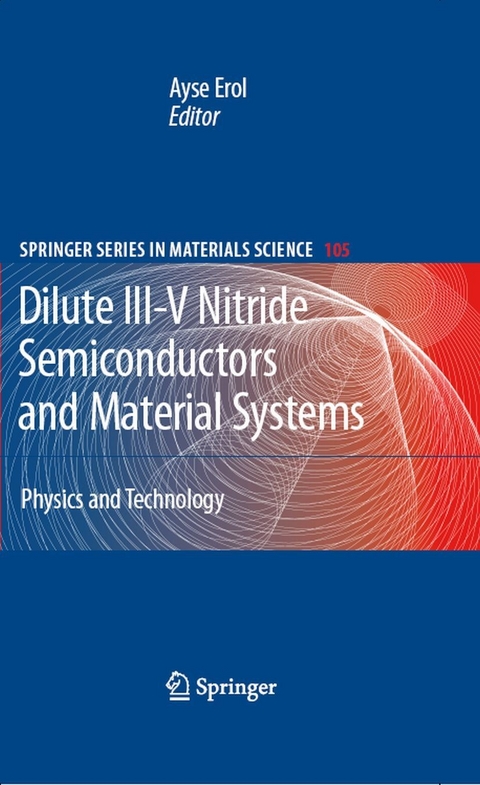 Dilute III-V Nitride Semiconductors and Material Systems - 