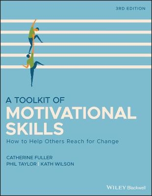 A Toolkit of Motivational Skills - Catherine Fuller, Phil Taylor, Kath Wilson