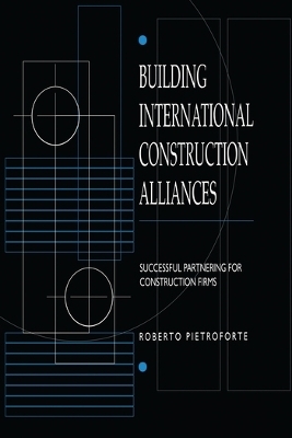 Building International Construction Alliances - Roberto Pietroforte