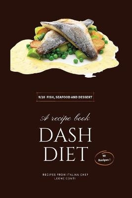 Dash Diet - Fish, Seafood and Dessert -  Leone Conti