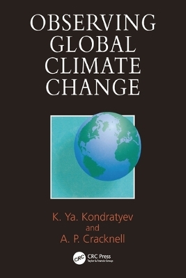 Observing Global Climate Change - Kyrill YA Kondratyev, Arthur P. Cracknell