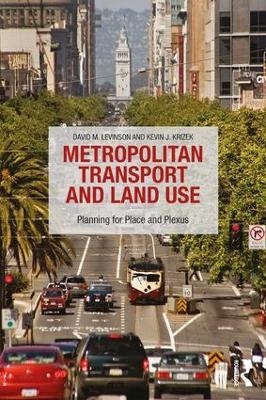 Metropolitan Transport and Land Use - David M Levinson, Kevin J Krizek