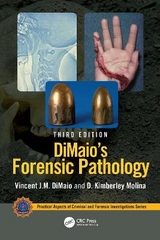 DiMaio's Forensic Pathology - DiMaio, Vincent J.M.; Molina, D. Kimberley