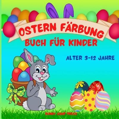 Ostern Färbung Buch für Kinder im Alter von 3-12 -  Bunny Jump Press