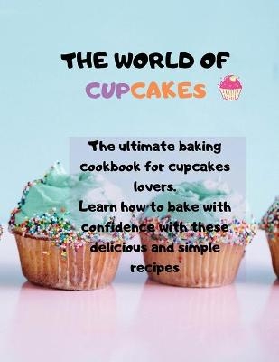 The world of cupcakes - Daniel Moore