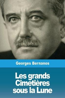 Les grands CimetiÃ¨res sous la Lune - Georges Bernanos