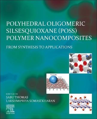 Polyhedral Oligomeric Silsesquioxane (POSS) Polymer Nanocomposites - 