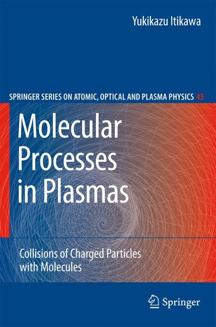 Molecular Processes in Plasmas - Yukikazu Itikawa