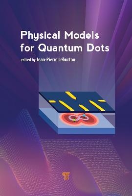 Physical Models for Quantum Dots - 