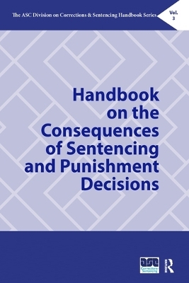 Handbook on the Consequences of Sentencing and Punishment Decisions - 