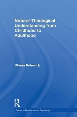 Natural-Theological Understanding from Childhood to Adulthood - Olivera Petrovich
