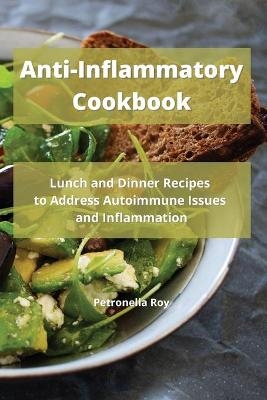 Anti-Inflammatory Cookbook - Petronella Roy