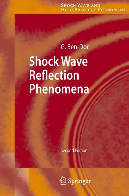 Shock Wave Reflection Phenomena - Gabi Ben-Dor