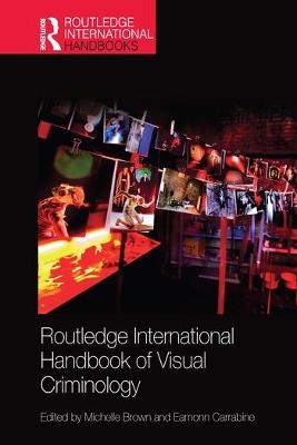 Routledge International Handbook of Visual Criminology - 