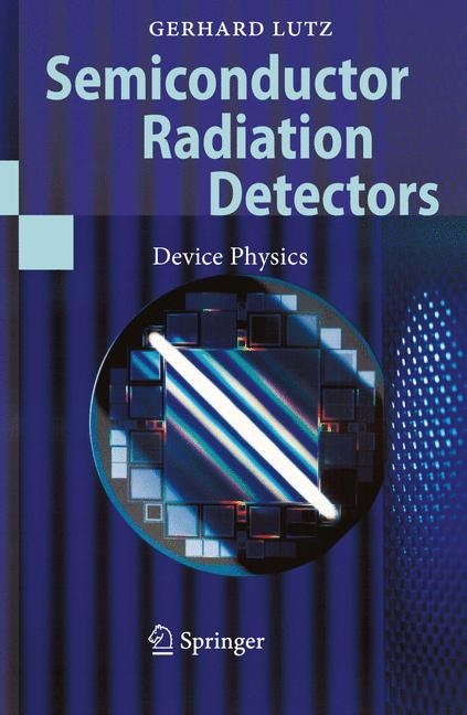 Semiconductor Radiation Detectors -  Gerhard Lutz