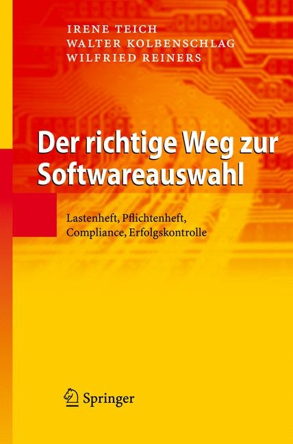 Der richtige Weg zur Softwareauswahl -  Irene Teich,  Walter Kolbenschlag,  Wilfried Reiners