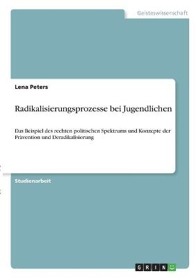 Radikalisierungsprozesse bei Jugendlichen - Lena Peters