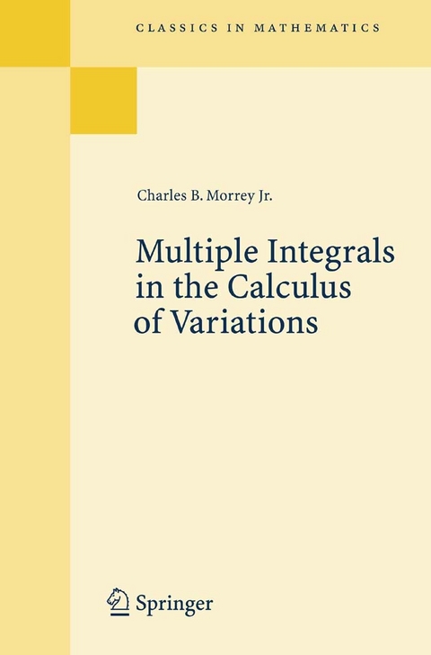 Multiple Integrals in the Calculus of Variations -  Charles Bradfield Morrey Jr.