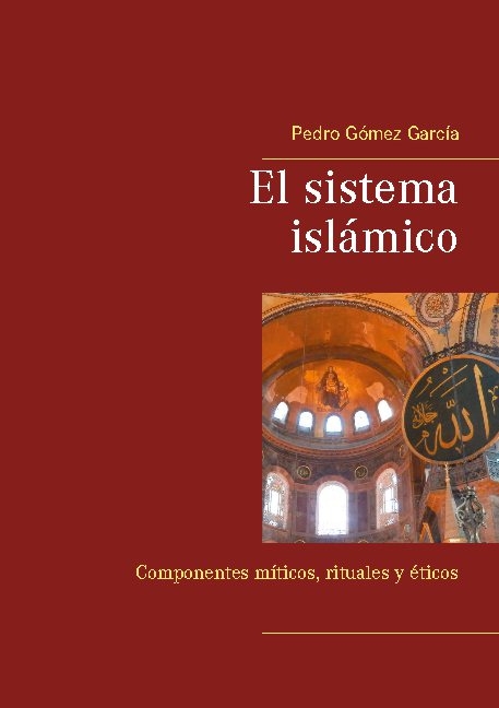 El sistema isl�mico - Pedro G�mez Garc�a