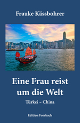 Eine Frau reist um die Welt - Frauke Kässbohrer