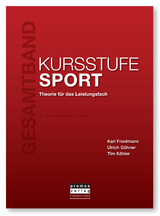 KURSSTUFE SPORT - Gesamtband - Karl Friedmann, Ulrich Göhner, Tim Köhler