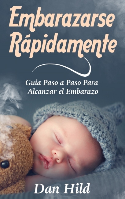 Embarazarse R�pidamente - Dan Hild