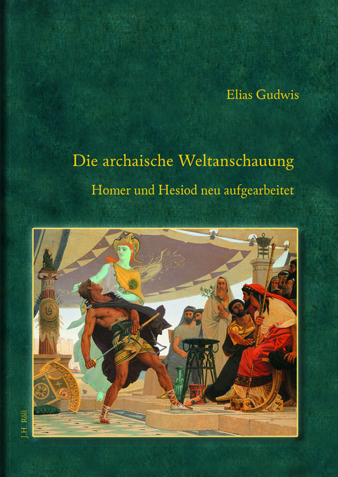 Die archaische Weltanschauung. - Elias Gudwis