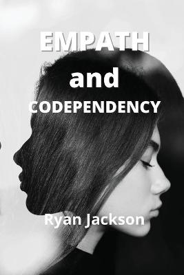 Empath and Codependency - Ryan Jackson