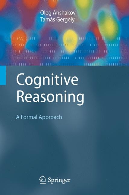Cognitive Reasoning - Oleg M. Anshakov, Tamás Gergely