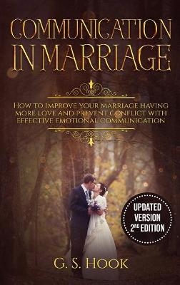 COMMUNICATION IN MARRIAGE ( Updated version 2nd edition ) -  G S Hook