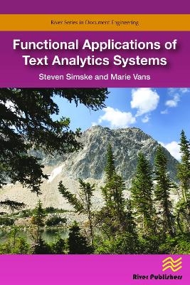 Functional Applications of Text Analytics Systems - Steven Simske, Marie Vans