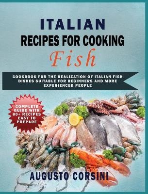 Italian Recipes for Cooking Fish - Augusto Corsini