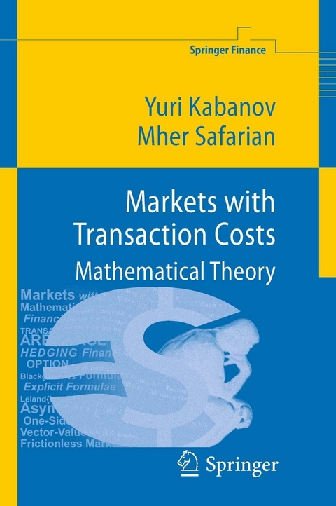 Markets with Transaction Costs - Yuri Kabanov, Mher Safarian