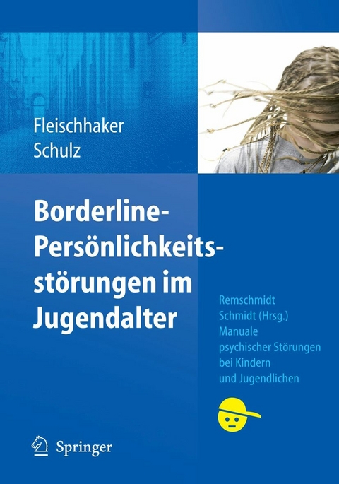 Borderline-Persönlichkeitsstörungen im Jugendalter -  Christian Fleischhaker,  Eberhard Schulz