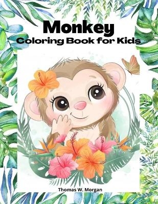 Monkey Coloring Book for kids - Thomas W. Morgan